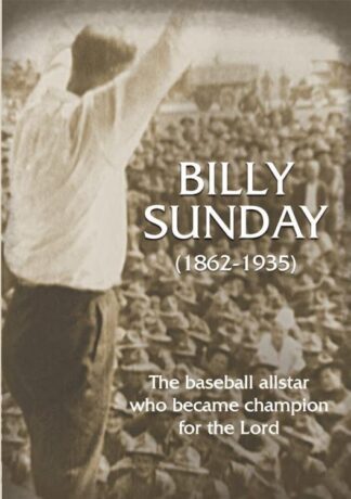 727985020648 Billy Sunday : 1862-1935 The Baseball Allstar Who Became Champion For The L (DVD