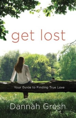 9780307730633 Get Lost : Your Guide To Finding True Love