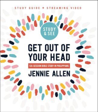 9780310170334 Get Out Of Your Head Bible Study Guide Plus Streaming Video (Student/Study Guide