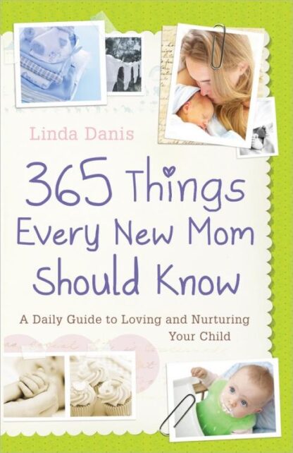 9780736923828 365 Things Every New Mom Should Know