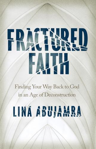 9780802422699 Fractured Faith : Finding Your Way Back To God In An Age Of Deconstruction